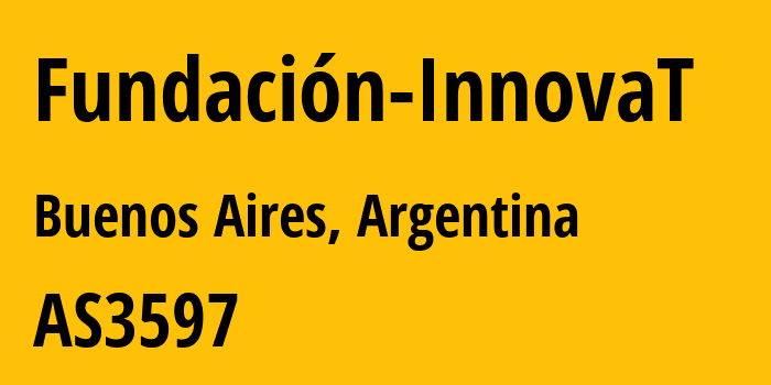 Информация о провайдере Fundación-InnovaT AS3597 Fundación InnovaT: все IP-адреса, network, все айпи-подсети