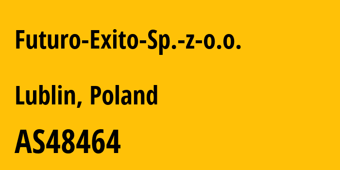 Информация о провайдере Futuro-Exito-Sp.-z-o.o. AS48464 Futuro Exito Sp. z o.o.: все IP-адреса, network, все айпи-подсети