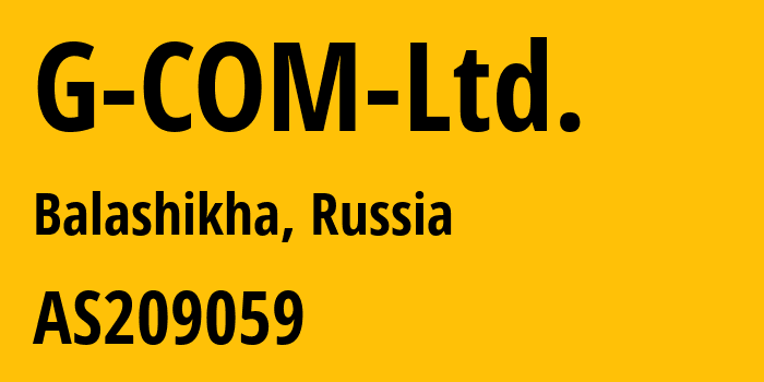 Информация о провайдере G-COM-Ltd. AS209059 G COM Ltd.: все IP-адреса, network, все айпи-подсети