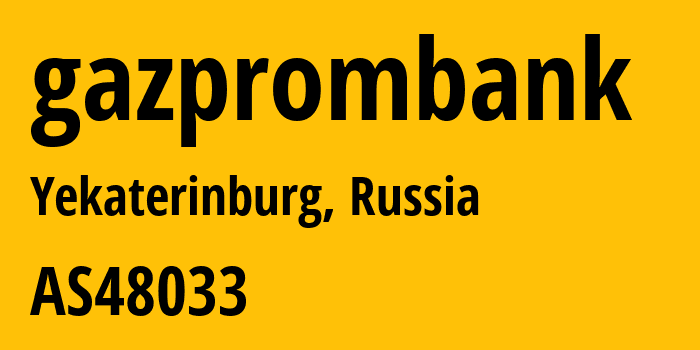 Информация о провайдере gazprombank AS48033 JSC Gazprombank: все IP-адреса, network, все айпи-подсети