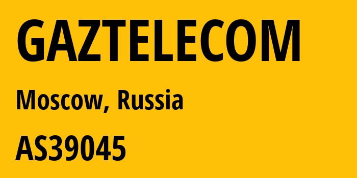 Информация о провайдере GAZTELECOM AS39045 Gazprom telecom LLC: все IP-адреса, network, все айпи-подсети