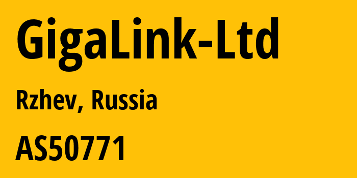 Информация о провайдере GigaLink-Ltd AS50771 GigaLink Ltd.: все IP-адреса, network, все айпи-подсети