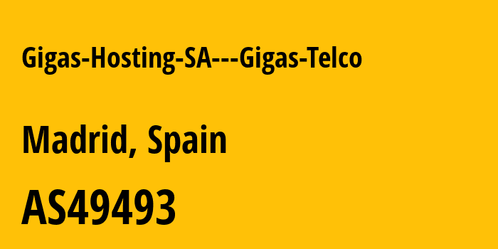 Информация о провайдере Gigas-Hosting-SA---Gigas-Telco AS49493 GIGAS HOSTING S.A.: все IP-адреса, network, все айпи-подсети
