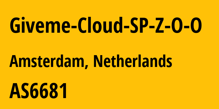 Информация о провайдере Giveme-Cloud-SP-Z-O-O AS6681 GIVEME CLOUD SP Z O O: все IP-адреса, network, все айпи-подсети