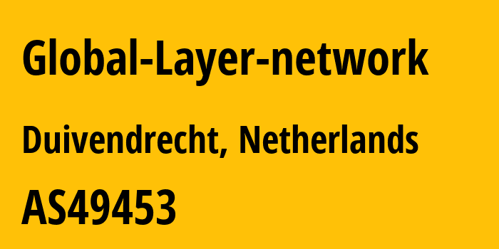 Информация о провайдере Global-Layer-network AS49453 Global Layer B.V.: все IP-адреса, network, все айпи-подсети