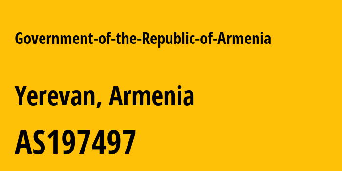 Информация о провайдере Government-of-the-Republic-of-Armenia AS197497 OFFICE OF THE PRIME-MINISTER OF THE REPUBLIC OF ARMENIA STATE BODY: все IP-адреса, network, все айпи-подсети