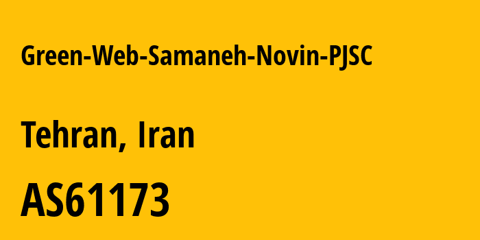 Информация о провайдере Green-Web-Samaneh-Novin-PJSC AS61173 Green Web Samaneh Novin PJSC: все IP-адреса, network, все айпи-подсети