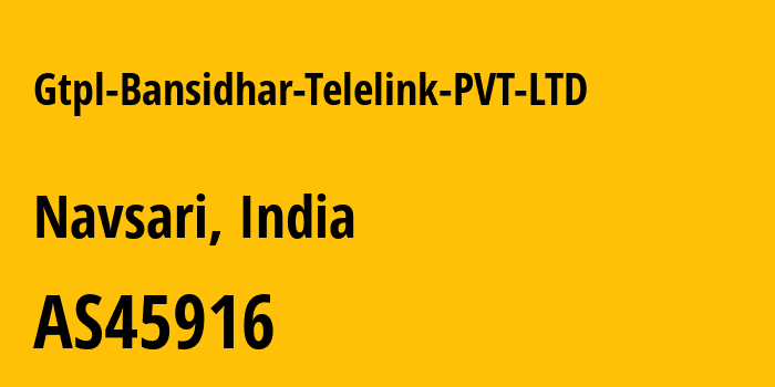 Информация о провайдере Gtpl-Bansidhar-Telelink-PVT-LTD AS45916 Gujarat Telelink Pvt Ltd: все IP-адреса, network, все айпи-подсети