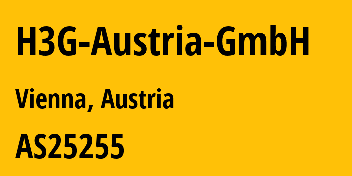 Информация о провайдере H3G-Austria-GmbH AS25255 Hutchison Drei Austria GmbH: все IP-адреса, network, все айпи-подсети