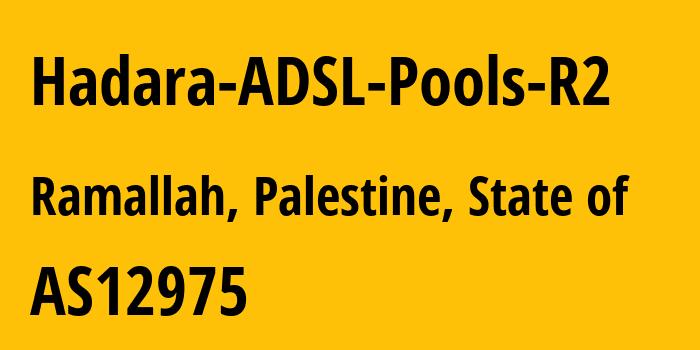 Информация о провайдере Hadara-ADSL-Pools-R2 AS12975 PALTEL Autonomous System: все IP-адреса, network, все айпи-подсети