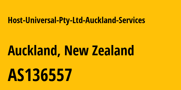 Информация о провайдере Host-Universal-Pty-Ltd-Auckland-Services AS136557 Host Universal Pty Ltd: все IP-адреса, network, все айпи-подсети