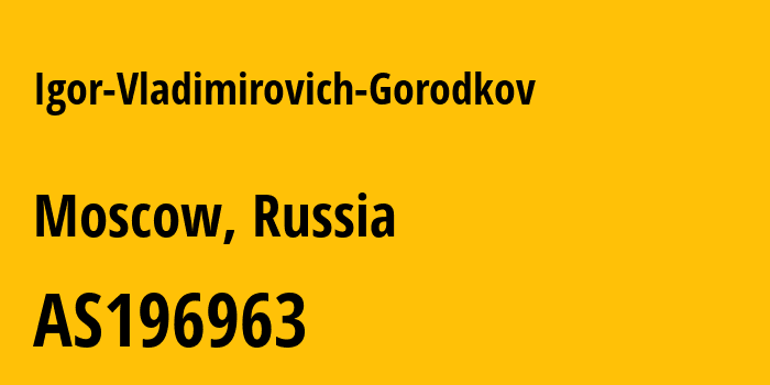 Информация о провайдере Igor-Vladimirovich-Gorodkov AS196963 Igor Vladimirovich Gorodkov: все IP-адреса, network, все айпи-подсети