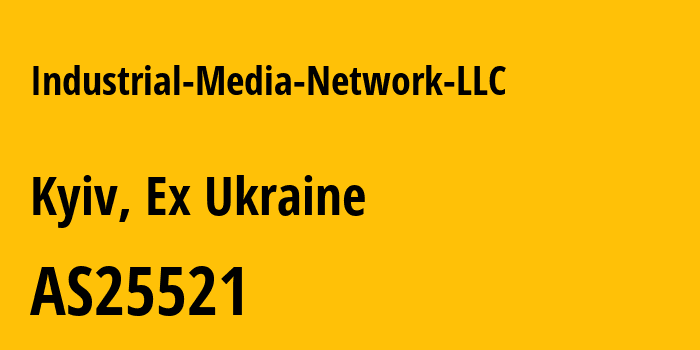 Информация о провайдере Industrial-Media-Network-LLC AS25521 Industrial Media Network LLC: все IP-адреса, network, все айпи-подсети