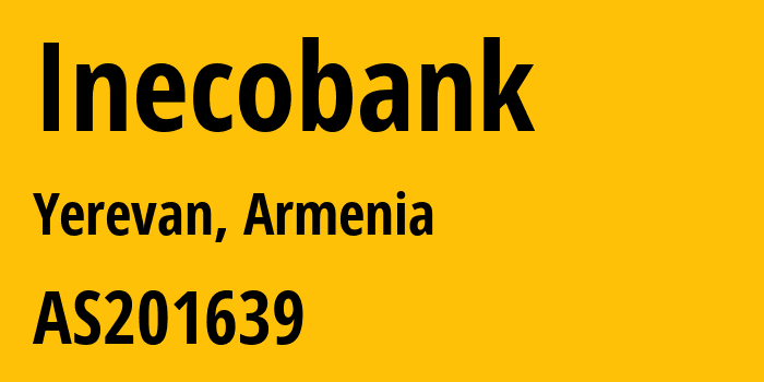 Информация о провайдере Inecobank AS201639 INECOBANK CJSC: все IP-адреса, network, все айпи-подсети