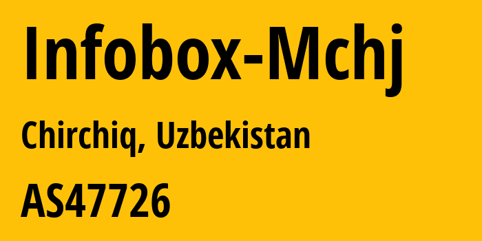 Информация о провайдере Infobox-Mchj AS47726 INFOBOX MCHJ: все IP-адреса, network, все айпи-подсети