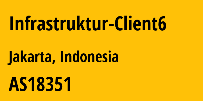 Информация о провайдере Infrastruktur-Client6 AS18351 PT Media Akses Global Indo, Internet Provider Jakarta: все IP-адреса, network, все айпи-подсети