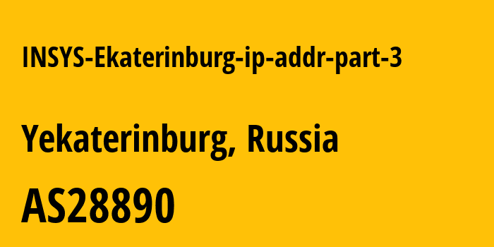 Информация о провайдере INSYS-Ekaterinburg-ip-addr-part-3 AS28890 INSYS LLC: все IP-адреса, network, все айпи-подсети