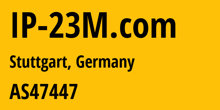 Информация о провайдере IP-23M.com AS47447 23M GmbH: все IP-адреса, network, все айпи-подсети