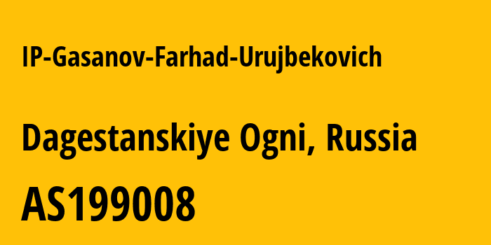 Информация о провайдере IP-Gasanov-Farhad-Urujbekovich AS199008 IP Gasanov Farhad Urujbekovich: все IP-адреса, network, все айпи-подсети