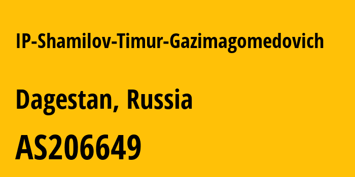 Информация о провайдере IP-Shamilov-Timur-Gazimagomedovich AS206649 IP Shamilov Timur Gazimagomedovich: все IP-адреса, network, все айпи-подсети