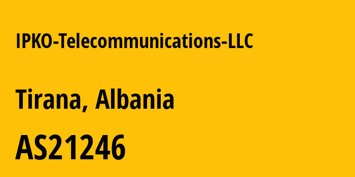 Информация о провайдере IPKO-Telecommunications-LLC AS21246 IPKO Telecommunications LLC: все IP-адреса, network, все айпи-подсети