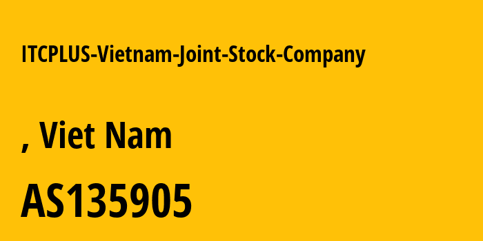 Информация о провайдере ITCPLUS-Vietnam-Joint-Stock-Company AS135905 VIETNAM POSTS AND TELECOMMUNICATIONS GROUP: все IP-адреса, network, все айпи-подсети