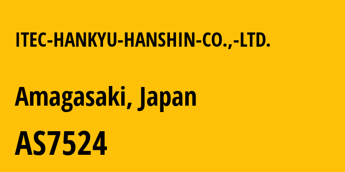 Информация о провайдере ITEC-HANKYU-HANSHIN-CO.,-LTD. AS7524 ITEC HANKYU HANSHIN CO.,LTD.: все IP-адреса, network, все айпи-подсети