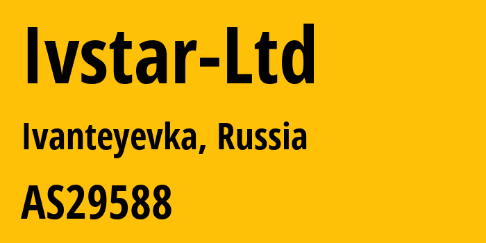 Информация о провайдере Ivstar-Ltd AS29588 Ivstar Ltd: все IP-адреса, network, все айпи-подсети
