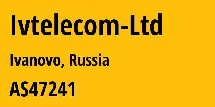 Информация о провайдере Ivtelecom-Ltd AS47241 Joint Stock Company TransTeleCom: все IP-адреса, network, все айпи-подсети