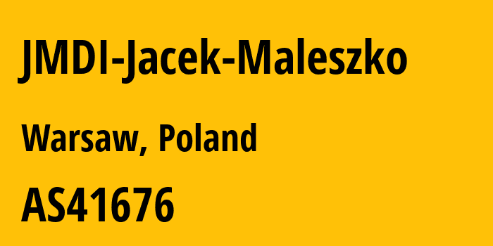 Информация о провайдере JMDI-Jacek-Maleszko AS41676 JMDI Jacek Maleszko: все IP-адреса, network, все айпи-подсети