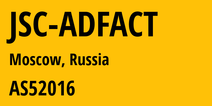 Информация о провайдере JSC-ADFACT AS52016 JSC ADFACT: все IP-адреса, network, все айпи-подсети