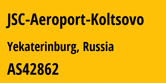 Информация о провайдере JSC-Aeroport-Koltsovo AS42862 JSC Aeroport Koltsovo: все IP-адреса, network, все айпи-подсети