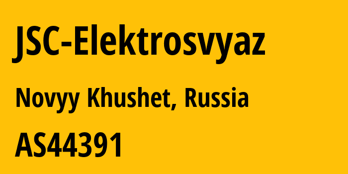 Информация о провайдере JSC-Elektrosvyaz AS44391 JSC Elektrosvyaz: все IP-адреса, network, все айпи-подсети