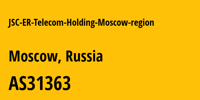 Информация о провайдере JSC-ER-Telecom-Holding-Moscow-region AS31363 JSC ER-Telecom Holding: все IP-адреса, network, все айпи-подсети