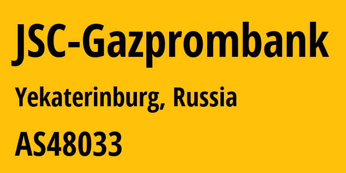 Информация о провайдере JSC-Gazprombank AS48033 JSC Gazprombank: все IP-адреса, network, все айпи-подсети