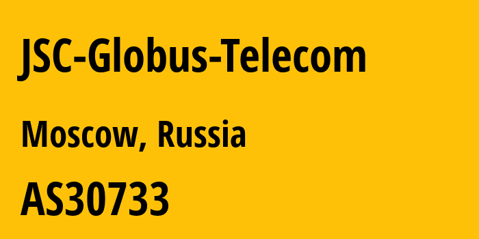 Информация о провайдере JSC-Globus-Telecom AS30733 JSC Globus-Telecom: все IP-адреса, network, все айпи-подсети