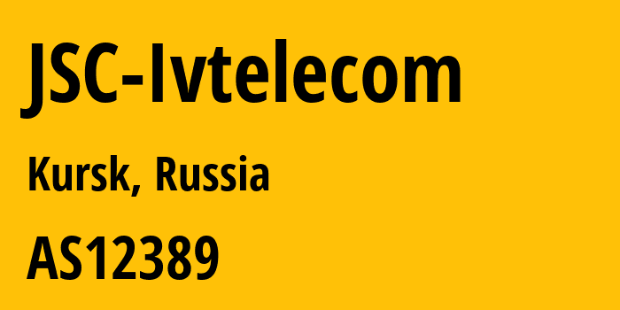 Информация о провайдере JSC-Ivtelecom AS12389 PJSC Rostelecom: все IP-адреса, network, все айпи-подсети