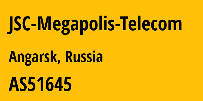 Информация о провайдере JSC-Megapolis-Telecom AS51645 JSC ER-Telecom Holding: все IP-адреса, network, все айпи-подсети