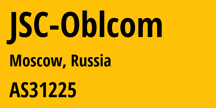 Информация о провайдере JSC-Oblcom AS31225 JSC Oblcom: все IP-адреса, network, все айпи-подсети