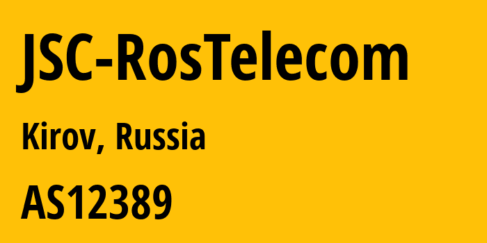 Информация о провайдере JSC-RosTelecom AS12389 PJSC Rostelecom: все IP-адреса, network, все айпи-подсети