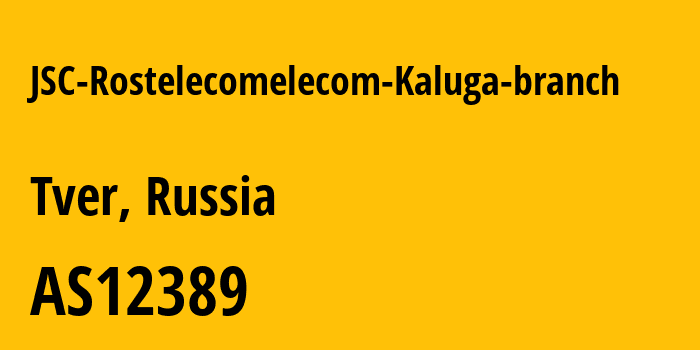 Информация о провайдере JSC-Rostelecomelecom-Kaluga-branch AS12389 PJSC Rostelecom: все IP-адреса, network, все айпи-подсети