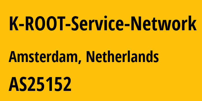 Информация о провайдере K-ROOT-Service-Network AS25152 Reseaux IP Europeens Network Coordination Centre (RIPE NCC): все IP-адреса, network, все айпи-подсети