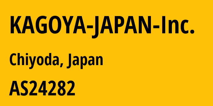 Информация о провайдере KAGOYA-JAPAN-Inc. AS24282 KAGOYA JAPAN Inc.: все IP-адреса, network, все айпи-подсети