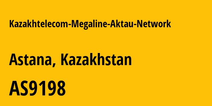 Информация о провайдере Kazakhtelecom-Megaline-Aktau-Network AS9198 JSC Kazakhtelecom: все IP-адреса, network, все айпи-подсети