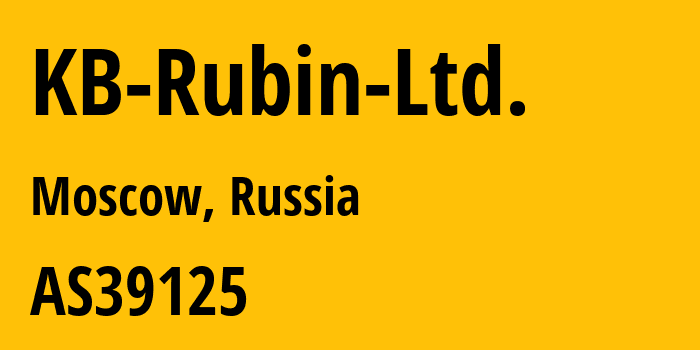 Информация о провайдере KB-Rubin-Ltd. AS39125 KB Rubin Ltd.: все IP-адреса, network, все айпи-подсети