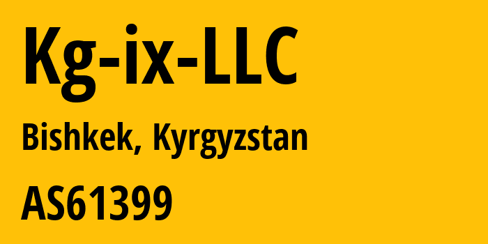 Информация о провайдере Kg-ix-LLC AS61399 KG-IX LLC: все IP-адреса, network, все айпи-подсети