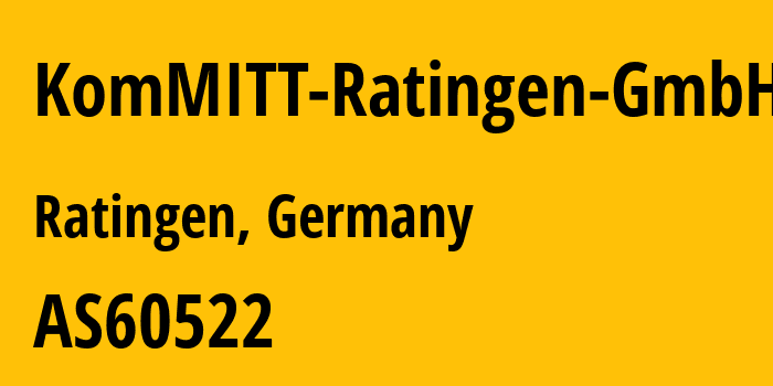 Информация о провайдере KomMITT-Ratingen-GmbH AS60522 KomMITT-Ratingen GmbH: все IP-адреса, network, все айпи-подсети