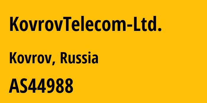 Информация о провайдере KovrovTelecom-Ltd. AS44988 KovrovTelecom Ltd.: все IP-адреса, network, все айпи-подсети