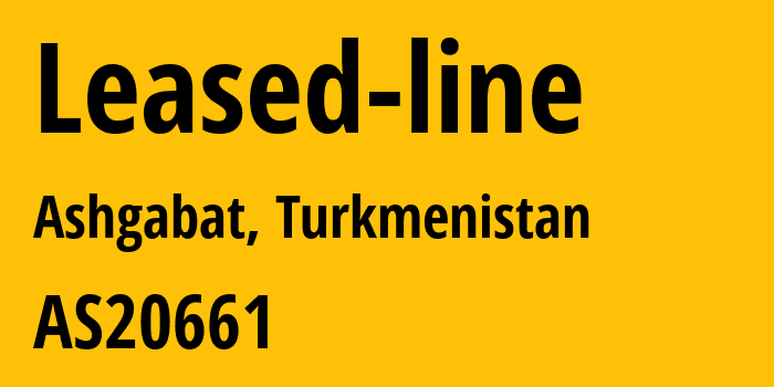 Информация о провайдере Leased-line AS20661 State Company of Electro Communications Turkmentelecom: все IP-адреса, network, все айпи-подсети