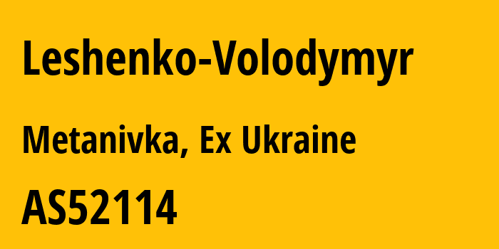 Информация о провайдере Leshenko-Volodymyr AS52114 Leshenko Volodymyr: все IP-адреса, network, все айпи-подсети